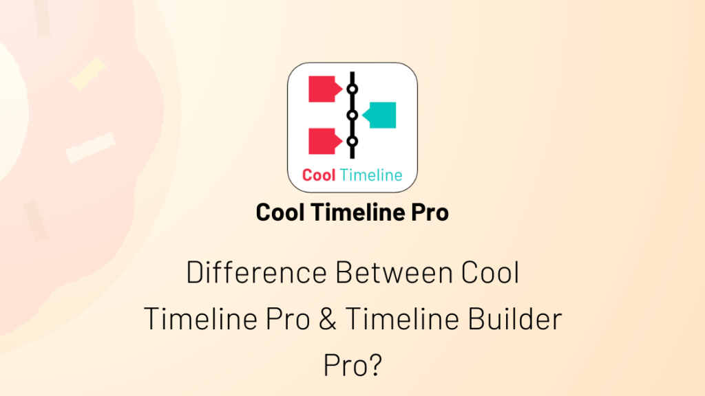 Difference Between Cool Timeline Pro & Timeline Builder Pro?