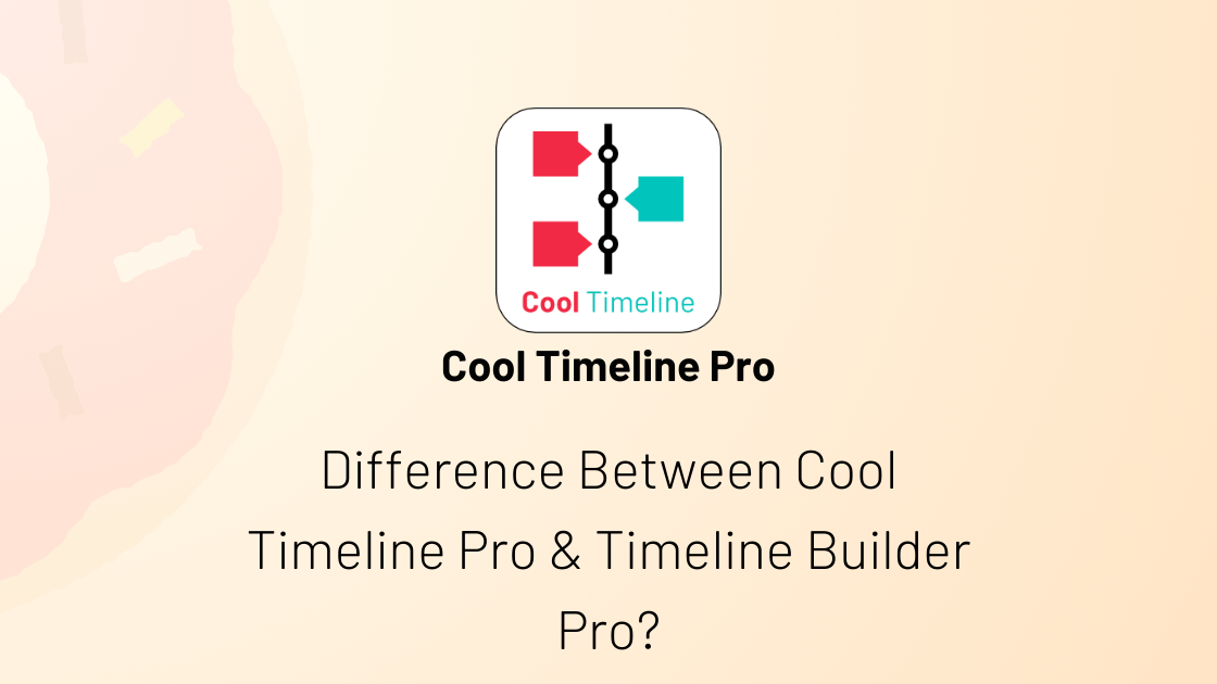 Difference Between Cool Timeline Pro & Timeline Builder Pro?